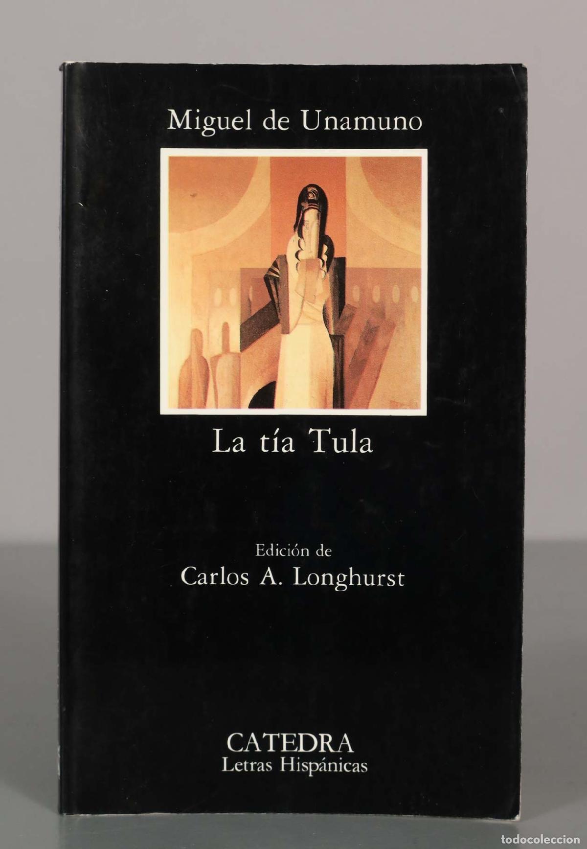 Libros de segunda mano: Miguel de Unamuno. La t&iacute;a Tula. CATEDRA - Foto 1