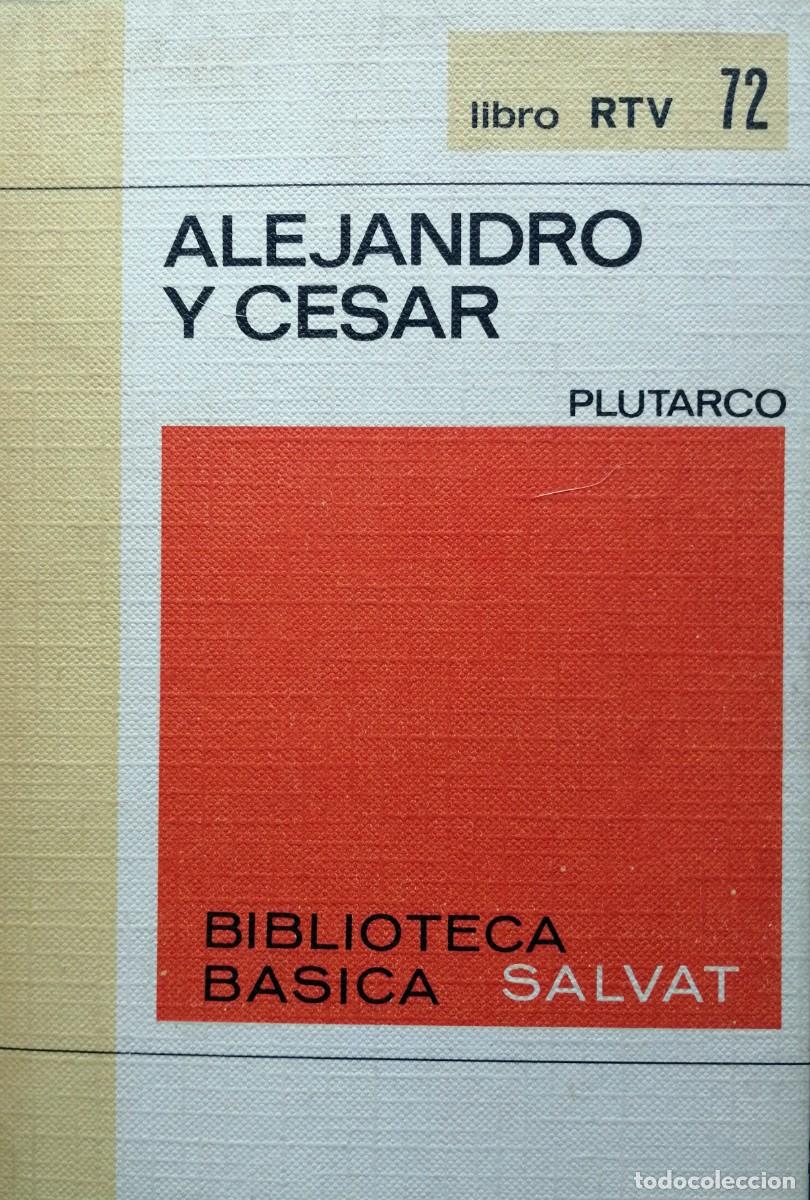Libros de segunda mano: BIBLIOTECA SALVAT 72, ALEJANDRO Y CESAR, PLUTARCO - Foto 1