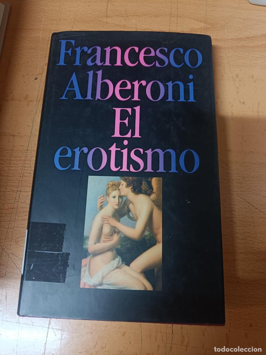 Libros de segunda mano: EL EROTISMO. FRANCESCO ALBERONI - Foto 1