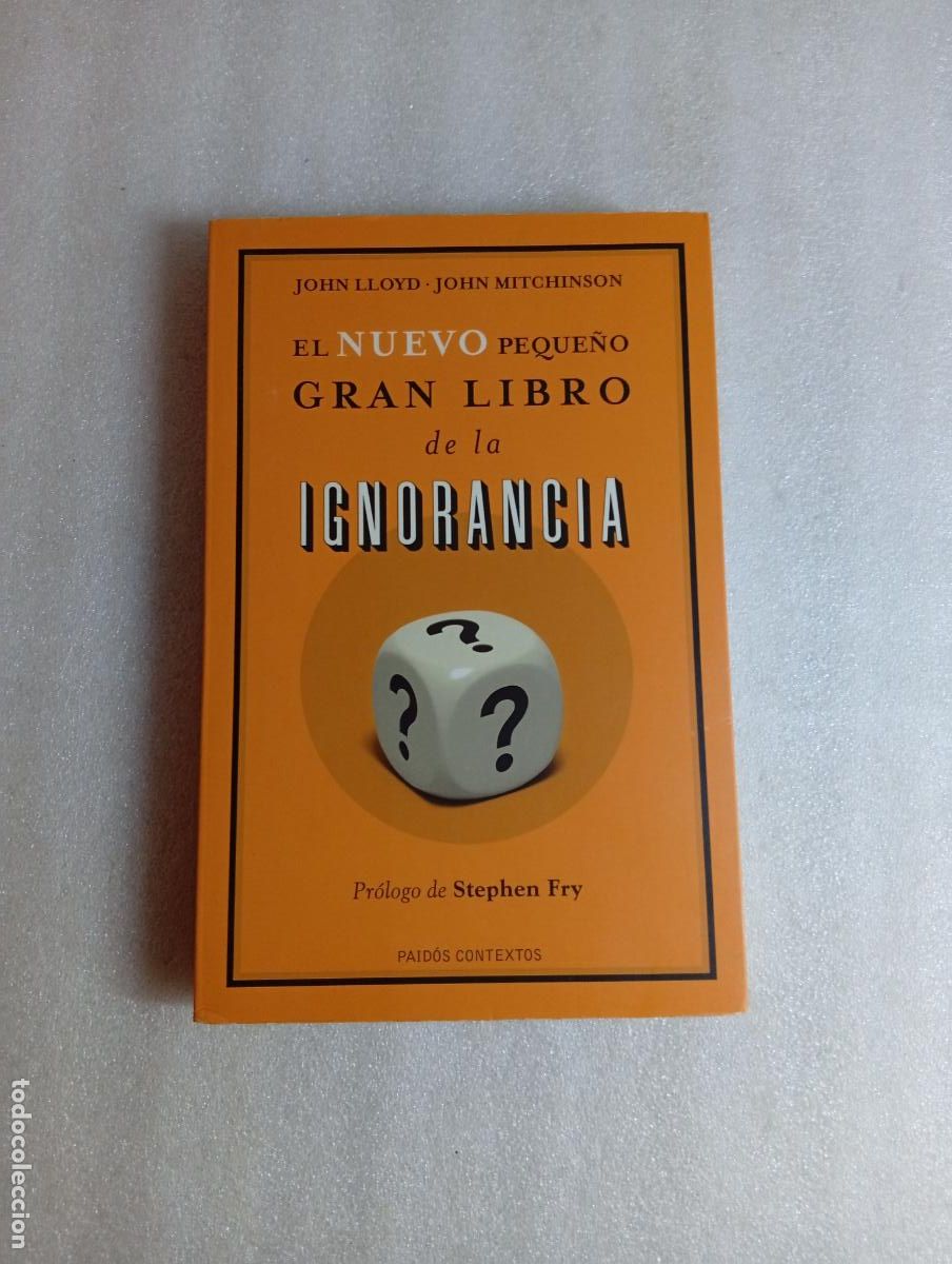 Libros de segunda mano: EL NUEVO PEQUE&Ntilde;O GRAN LIBRO DE LA IGNORANCIA - John Lloyd y John Mitchinson