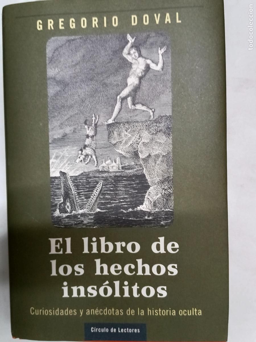 Libros de segunda mano: EL LIBRO DE LOS HECHOS INS&Oacute;LITOS. Gregorio Doval ( C&Iacute;RCULO DE LECTORES ) - Foto 1