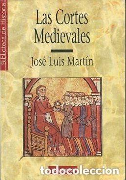 Gebrauchte B&uuml;cher: Cortes Medievales - J.L. Martin - Historia 16, Historia Viva - 1989, 1&ordf; ed. - Biblioteca Historia 16