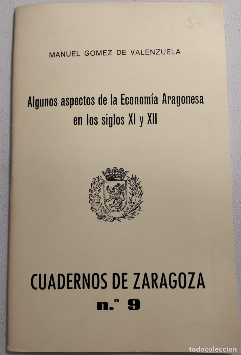 Libros de segunda mano: Algunos aspectos econom&iacute;a aragonesa siglos XI y XII-G&Oacute;MEZ DE VALENZUELA, M.-CUADERNOS ZARAGOZA N&ordm; 9