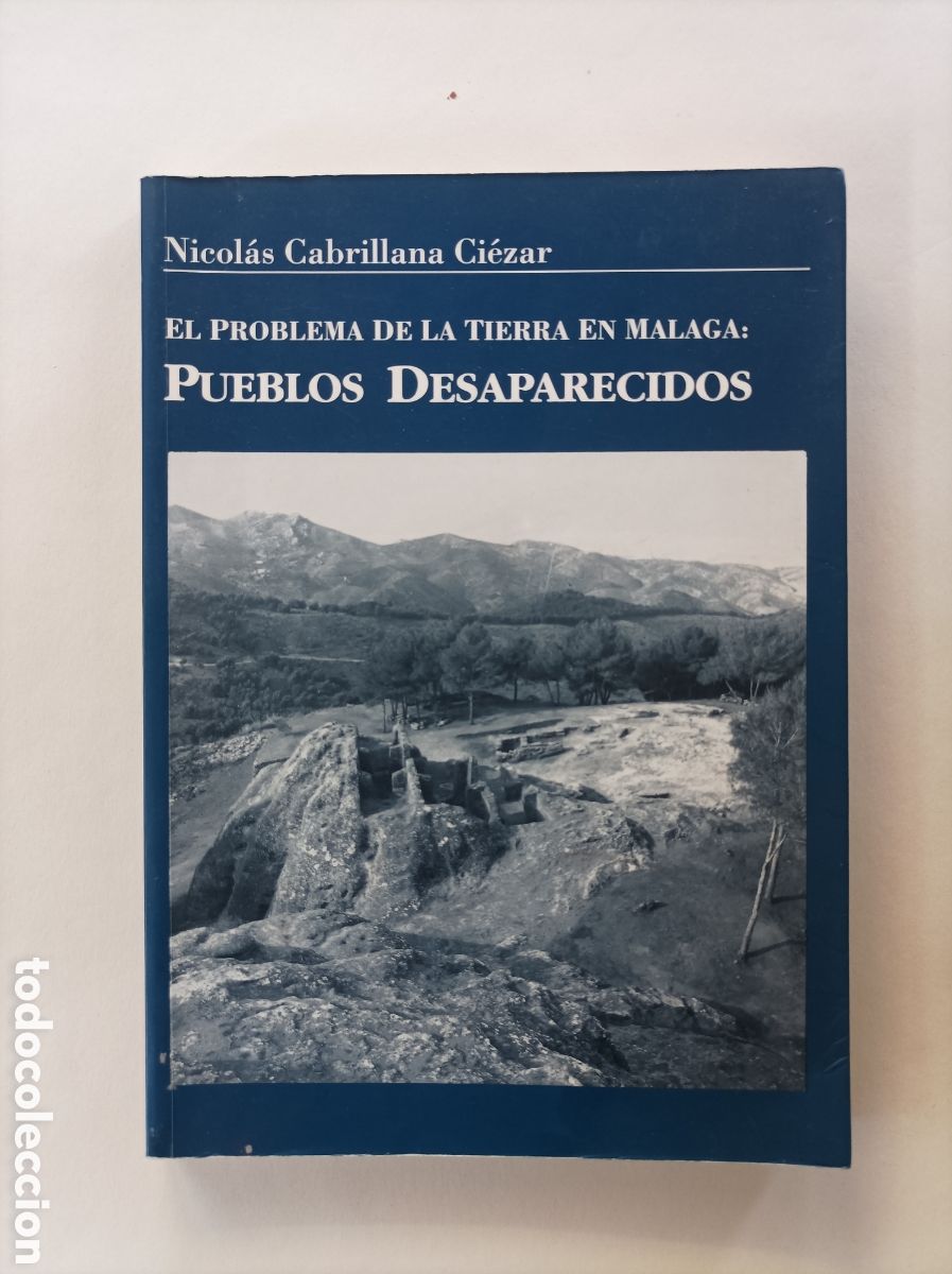 Gebrauchte B&uuml;cher: Pueblos desaparecidos. El problema de la tierra en M&aacute;laga / Nicol&aacute;s Cabrillana Ci&eacute;zar