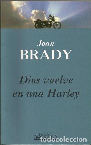 Libros de segunda mano: Dios vuelve en una Harley - Brady, Joan - Foto 2