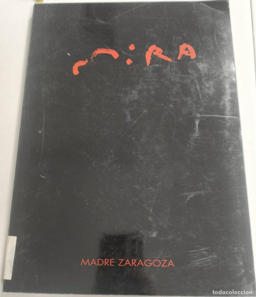 Libros de segunda mano: &rdquo;VICTOR MIRA - MADRE ZARAGOZA. PALACIO DE SASTAGO, ZARAGOZA, 23 MAYO - 24 JUNIO 1990.&rdquo; - DIPUT. PROV
