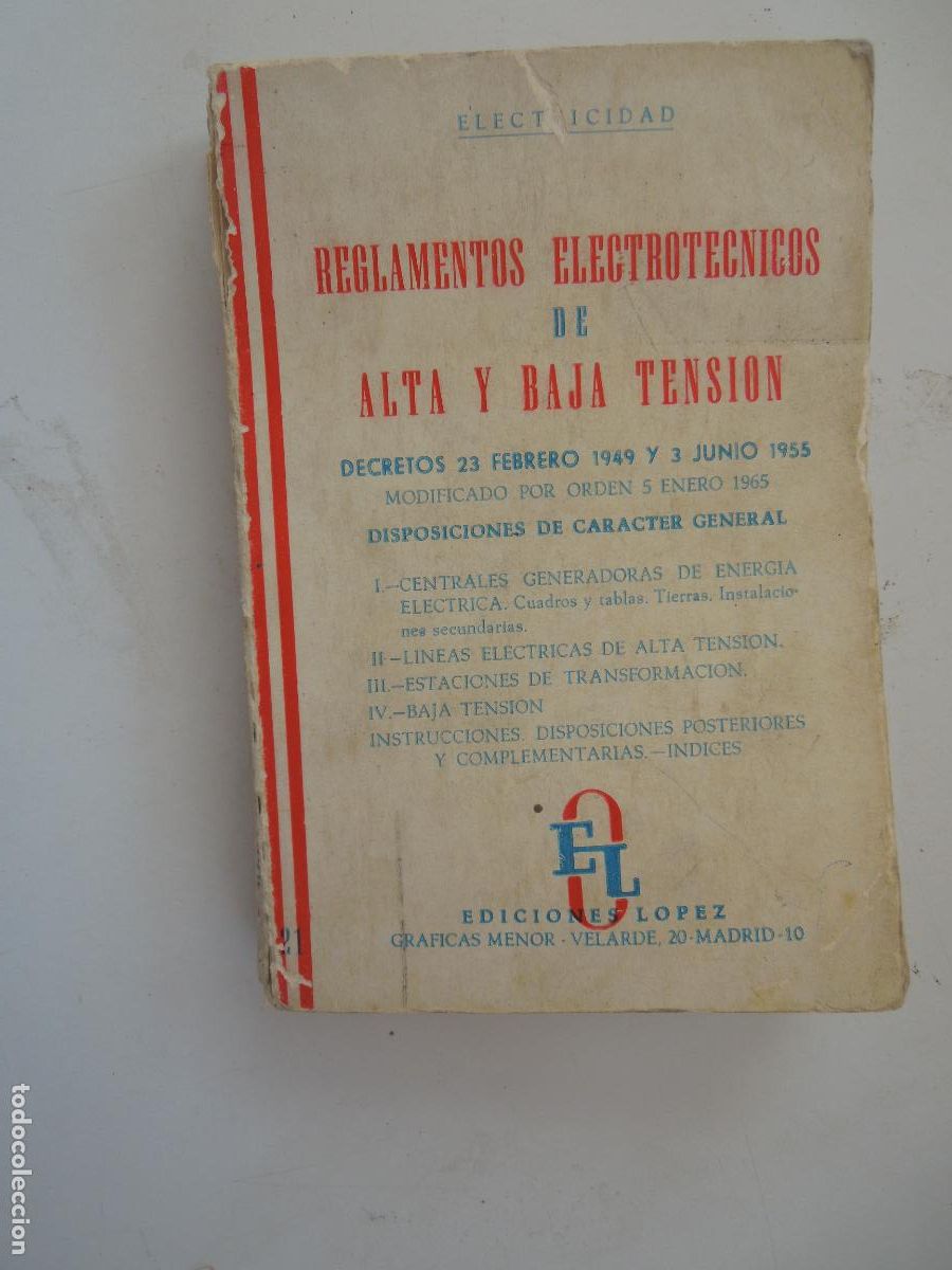 Libros de segunda mano: REGLAMENTOS ELECTROT&Eacute;CNICOS DE ALTA Y BAJA TENSION - EDICIONES LOPEZ -1965