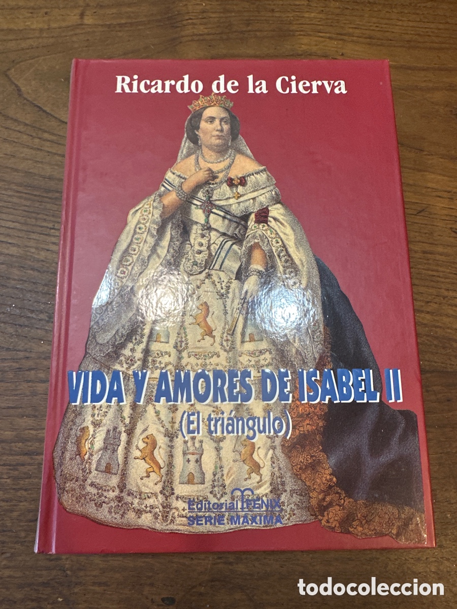 Libros de segunda mano: VIDA Y AMORES DE ISABEL II (EL TRIANGULO) - Ricardo de la Cierva - Foto 1