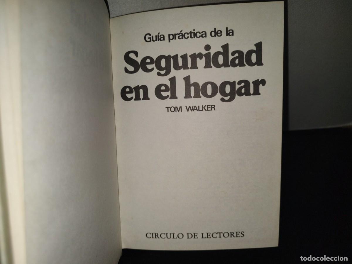 Libros de segunda mano: 213- Gu&iacute;a Pr&aacute;ctica De La Seguridad En El Hogar - Tom Walker - Cpirculo De Lectores, 1981 - Foto 3
