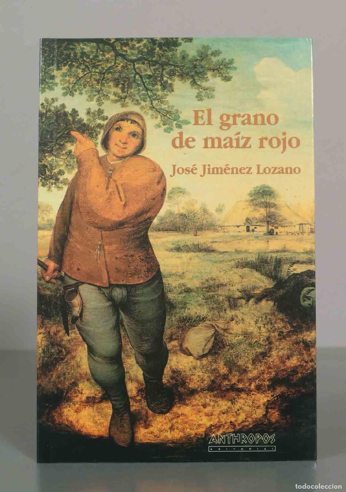 Gebrauchte B&uuml;cher: El grano de ma&iacute;z rojo. Jos&eacute; Jim&eacute;nez Lozano.