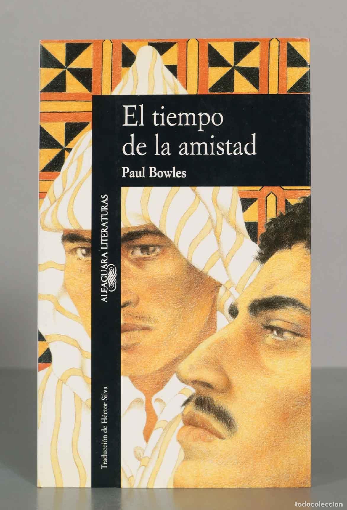 Libros de segunda mano: El tiempo de la amistad (cuentos) - Paul Bowles - Alfaguara