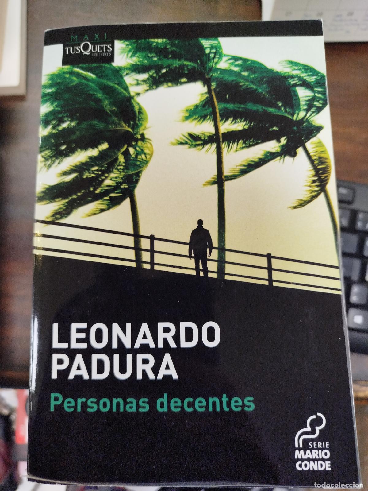 Libros de segunda mano: PERSONAS DECENTES - LEONARDO PADURA