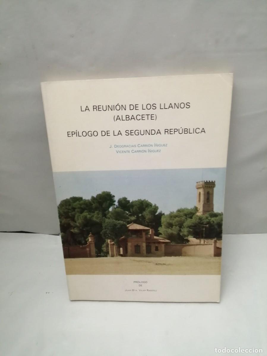Gebrauchte B&uuml;cher: La reuni&oacute;n de Los Llanos (Albacete): Ep&iacute;logo de la Segunda Rep&uacute;blica (Primera edici&oacute;n)