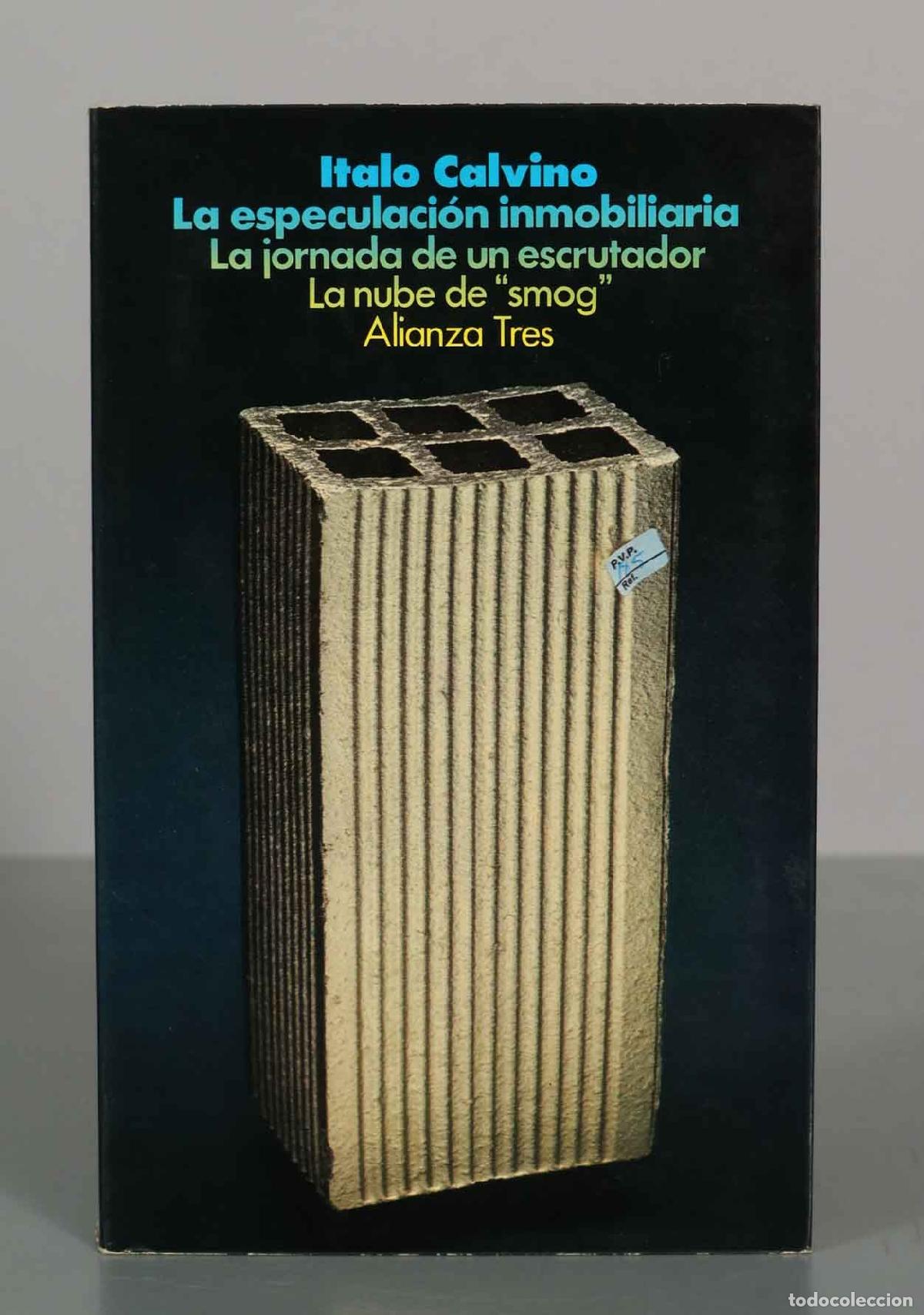 Livres d'occasion: La especulaci&oacute;n inmobiliaria . La jornada de un escrutador . La nube de smog - Italo Calvino - Alian