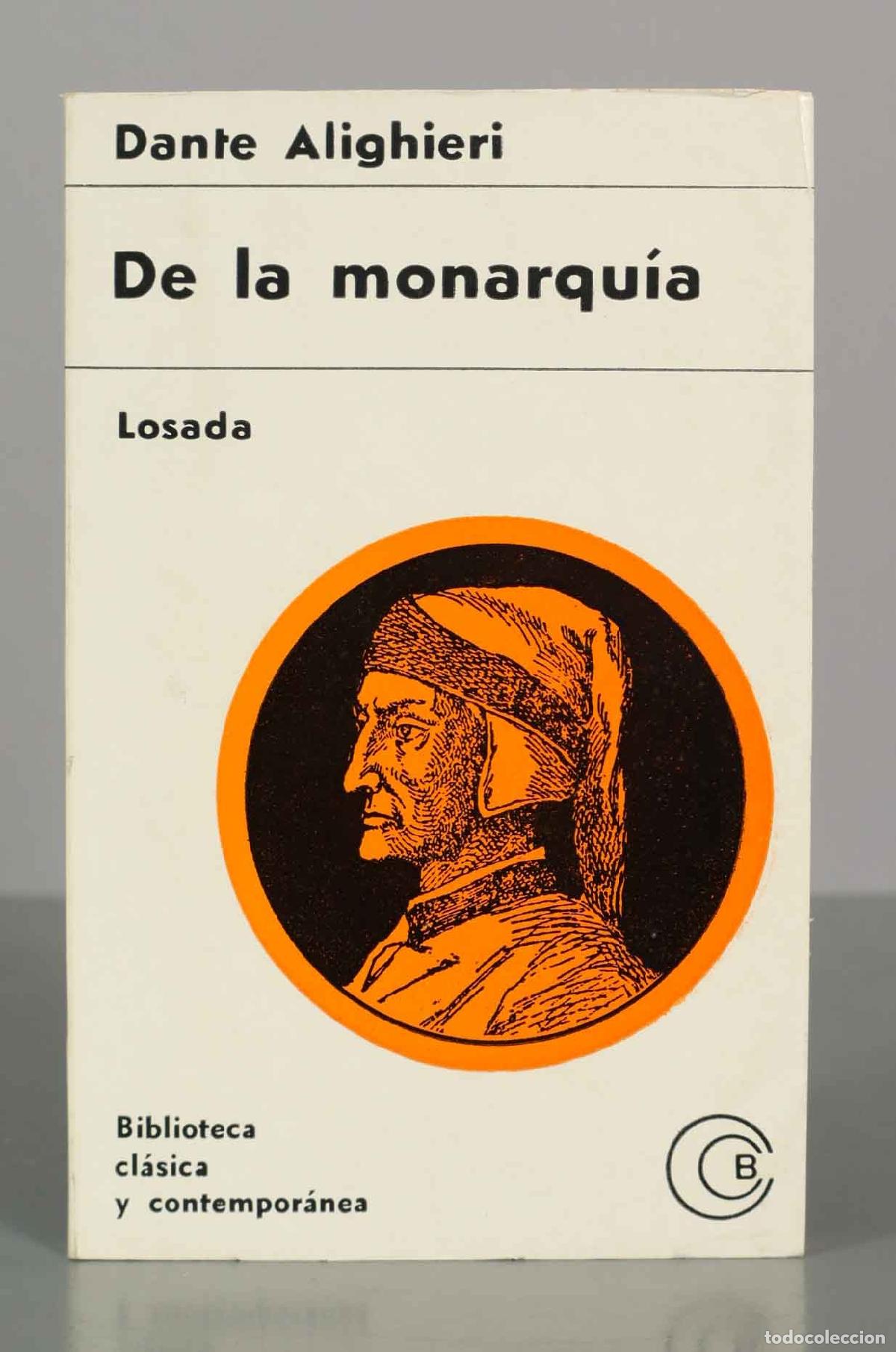Gebrauchte B&uuml;cher: De la monarqu&iacute;a - Dante Alighieri - Losada - Biblioteca cl&aacute;sica y contempor&aacute;nea