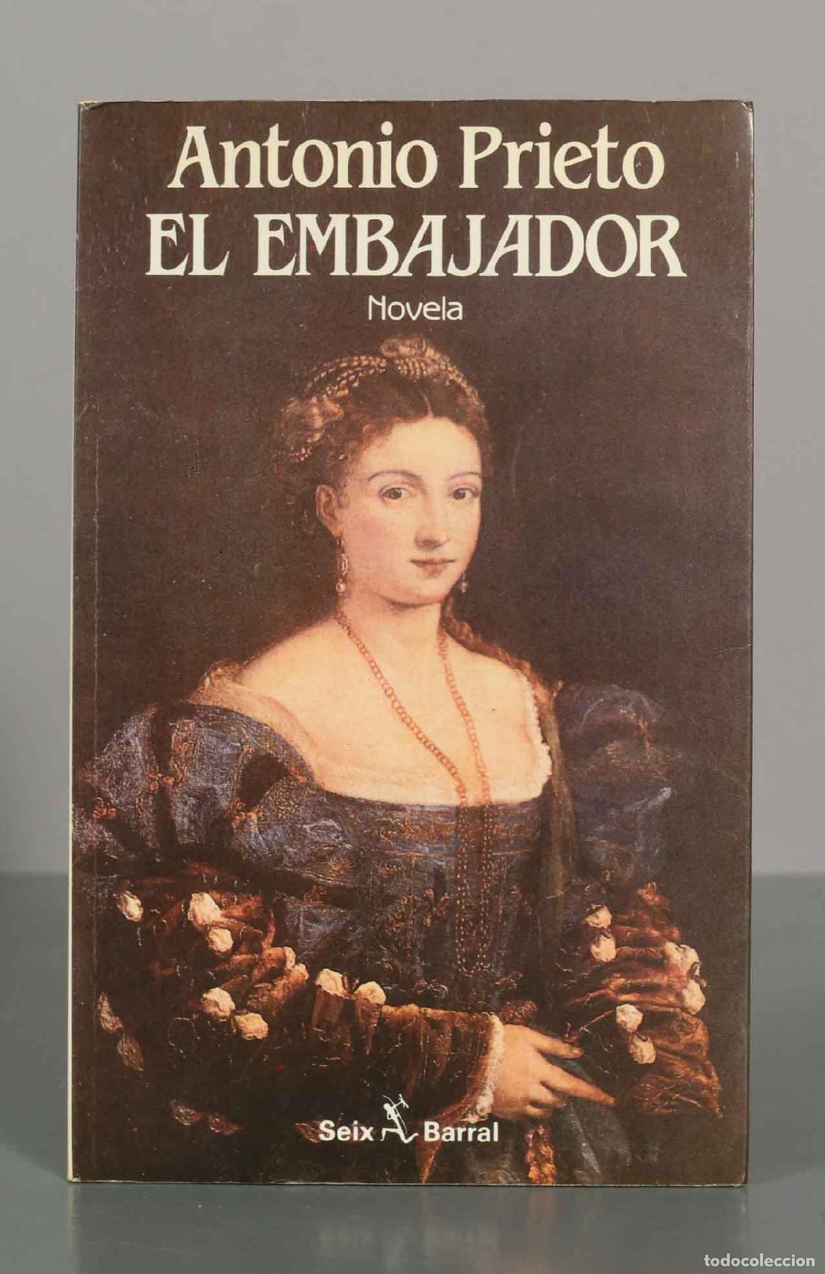 Gebrauchte B&uuml;cher: El embajador - Antonio Prieto - Seix Barral