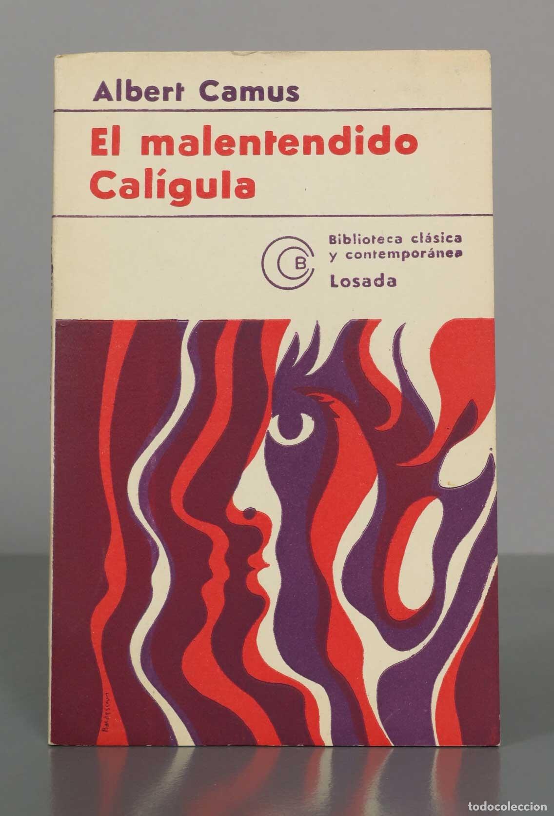 Libros de segunda mano: El malentendido Cal&iacute;gula - Albert Camus - Losada - Foto 1