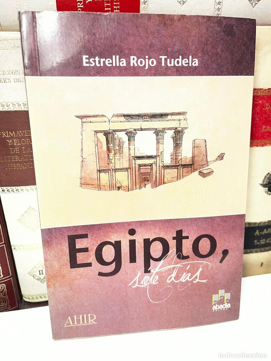 Libri di seconda mano: EGIPTO, SIETE D&Iacute;AS. Estrella Rojo Tudela. De la colecci&oacute;n &rdquo;Ahir&rdquo;. 1a edici&oacute;n Abril del 2012.