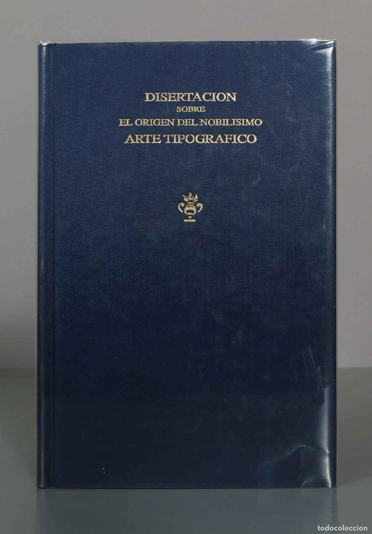 Libros de segunda mano: Disertaci&oacute;n sobre el origen del nobil&iacute;simo arte tipogr&aacute;fico - Villarroya FACSIMIL
