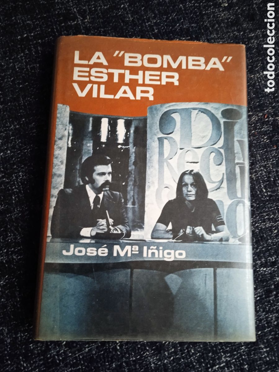 Libros de segunda mano: LA BOMBA ESTHER VILAR. / JOS&Eacute; MAR&Iacute;A I&Ntilde;IGO. -ED. PLAZA Y JAN&Eacute;S -TAPA DURA