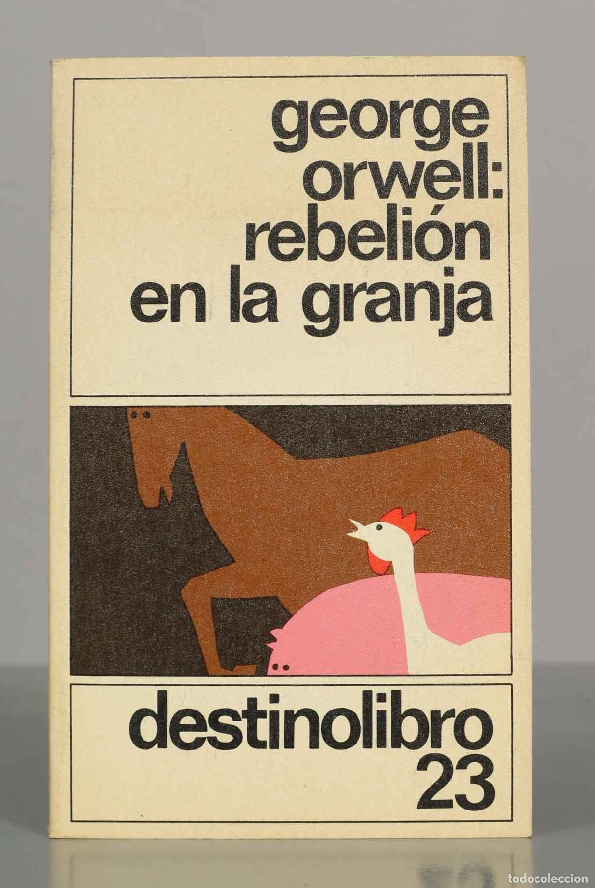 Libri di seconda mano: Rebeli&oacute;n en la granja - George Orwell - Ediciones Destino - Destinolibro 23