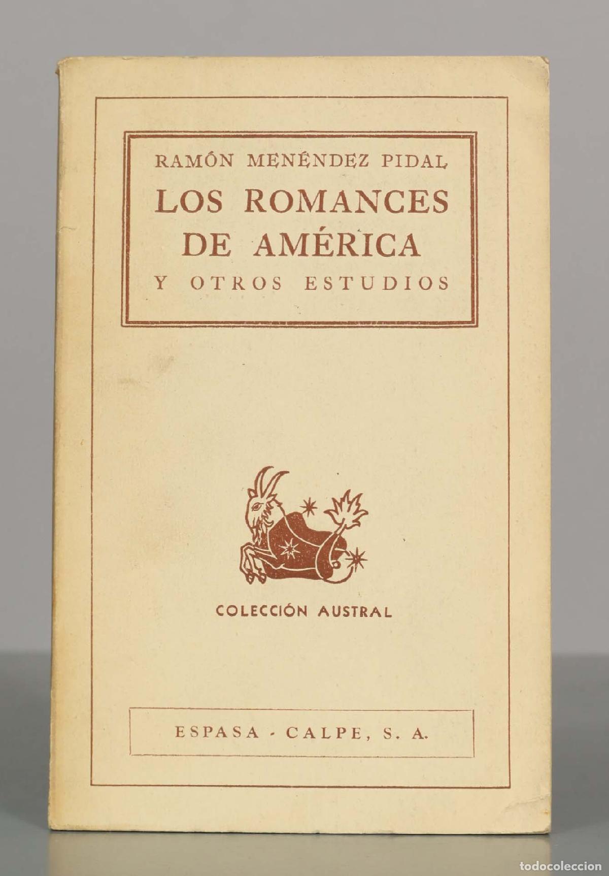Libri di seconda mano: Los romances de Am&eacute;rica y otros estudios - Ram&oacute;n Men&eacute;ndez Pidal - Colecci&oacute;n Austral