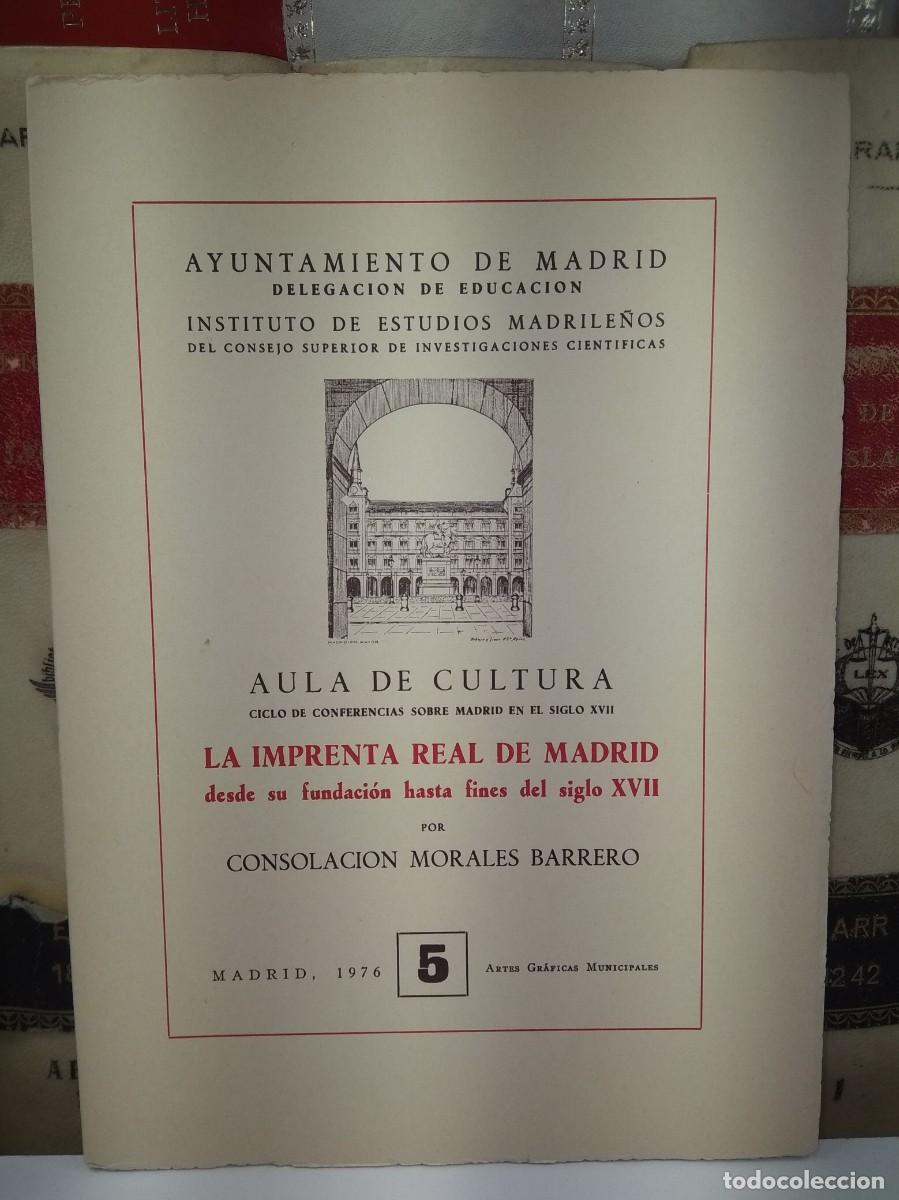 Second hand books: LA IMPRENTA REAL DE MADRID DESDE SU FUNDACI&Oacute;N HASTA FINALES DEL SIGLO XVII. Por Consolaci&oacute;n Morales