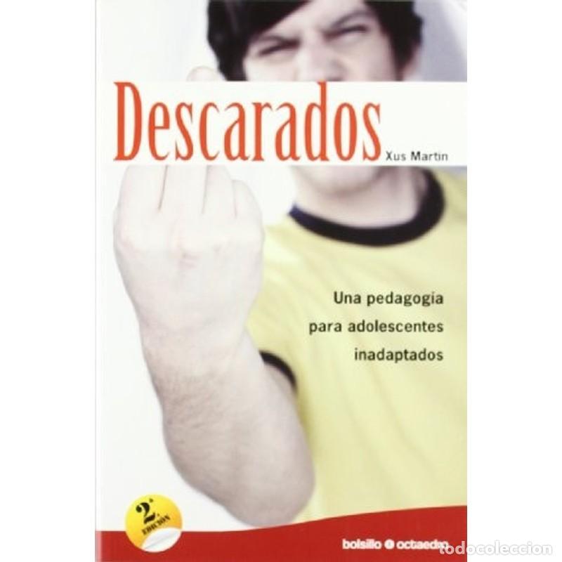Libri di seconda mano: Descarados Una pedagog&iacute;a para adolescentes inadaptados - Xus Mart&iacute;n