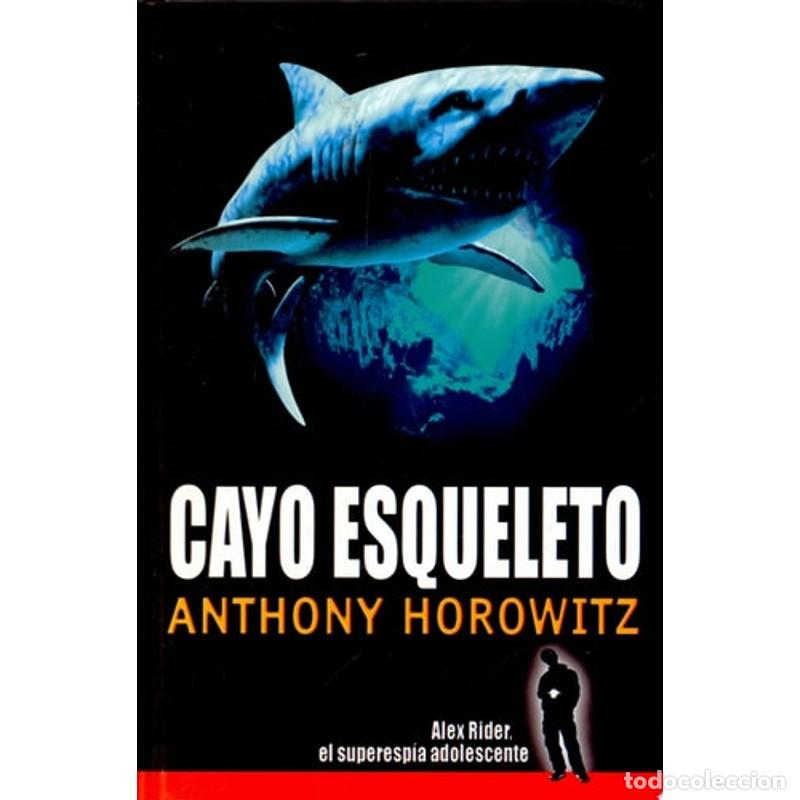 Libros de segunda mano: Cayo Esqueleto - Anthony Horowitz - Anthony Horowitz - Foto 1
