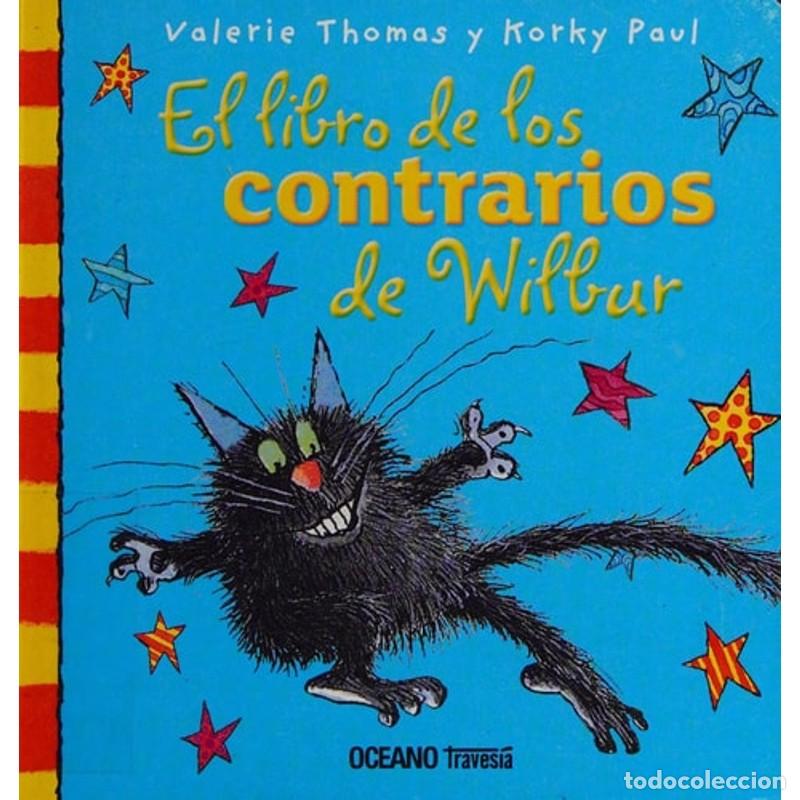 Gebrauchte B&uuml;cher: Libro de Los Contrarios de Wilbur, El - Valerie Thomas, Korky Paul