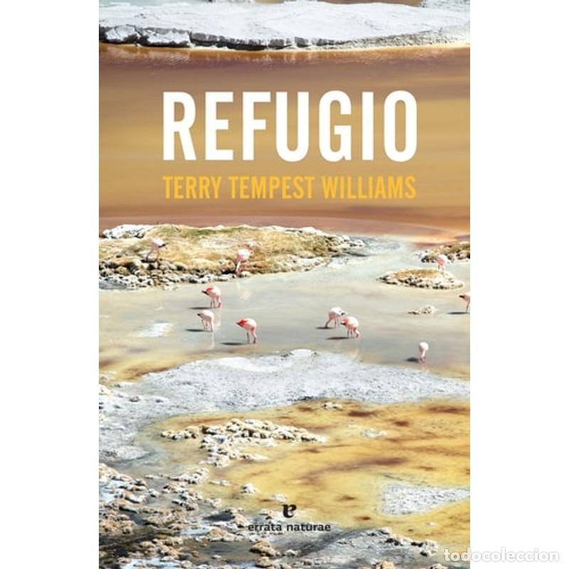 Libros de segunda mano: Refugio - Terry Tempest Williams - Terry Tempest Williams - Foto 1