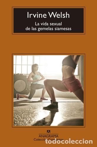 Libros de segunda mano: La vida sexual de las gemelas siamesas - Irvine Welsh