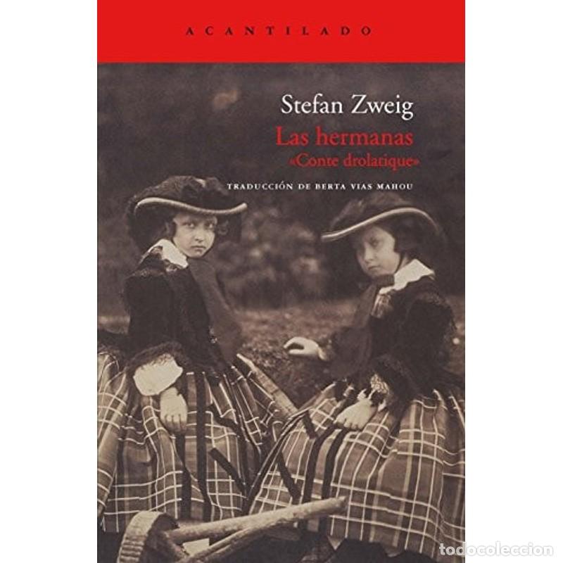 Libros de segunda mano: &rdquo;Las hermanas &rdquo;&rdquo;conte drolatique&rdquo;&rdquo;&rdquo; - Stefan Zweig - Foto 1