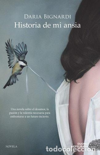 Libros de segunda mano: Historia de mi ansia - Daria Bignardi - Foto 1
