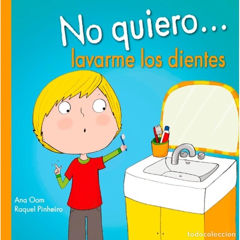 Libros de segunda mano: No quiero... lavarme los dientes - Ana Oom - Foto 1