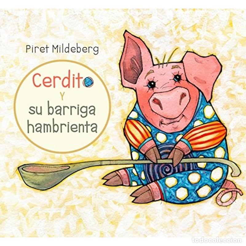 Libros de segunda mano: Cerdito y Su Barriga Hambrienta - Piret Mildeberg - Foto 1