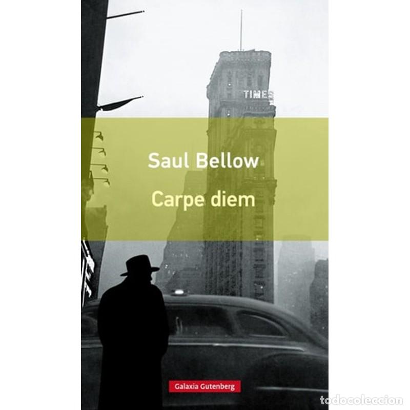 Libros de segunda mano: Carpe diem - Saul Bellow - Saul Bellow - Foto 1