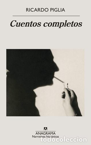 Libros de segunda mano: Cuentos completos - Ricardo Piglia - Foto 1