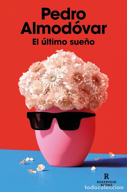 Libros de segunda mano: El &uacute;ltimo sue&ntilde;o. - Almod&oacute;var, Pedro. - Foto 1
