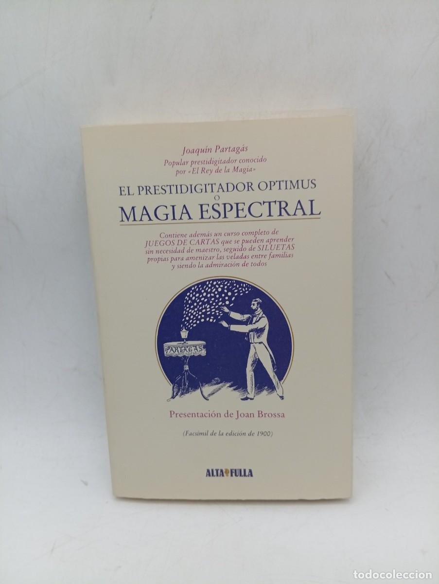 Libri di seconda mano: EL PRESTIDIGITADOR OPRIMUS O MAGIA ESPECTRAL. JOAQUIN PARTAG&Aacute;S. EDITORIAL ALTA FULLA. 1982. PAGS:302
