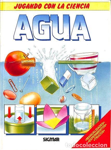 Libri di seconda mano: JUGANDO CON LA CIENCIA. AGUA - V.V.A - SIGMAR - 1990