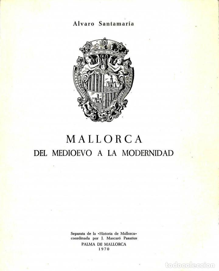 Second hand books: MALLORCA DEL MEDIOEVO A LA MODERNIDAD - ALVARO SANTAMARIA - PALMA DE MALLORCA - 1970