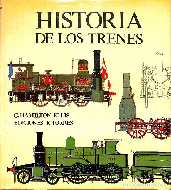 Gebrauchte B&uuml;cher: HISTORIA DE LOS TRENES - HAMILTON ELLIS C - EDITORES VARIOS - 1981