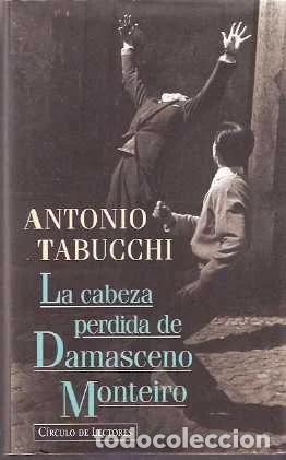 Libros de segunda mano: La cabeza perdida de Damasceno Monteiro - Tabucchi, Antonio - Foto 1