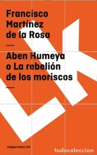 Libros de segunda mano: Aben Humeya o La rebeli&oacute;n de los moriscos - Francisco Mart&iacute;nez de la Rosa