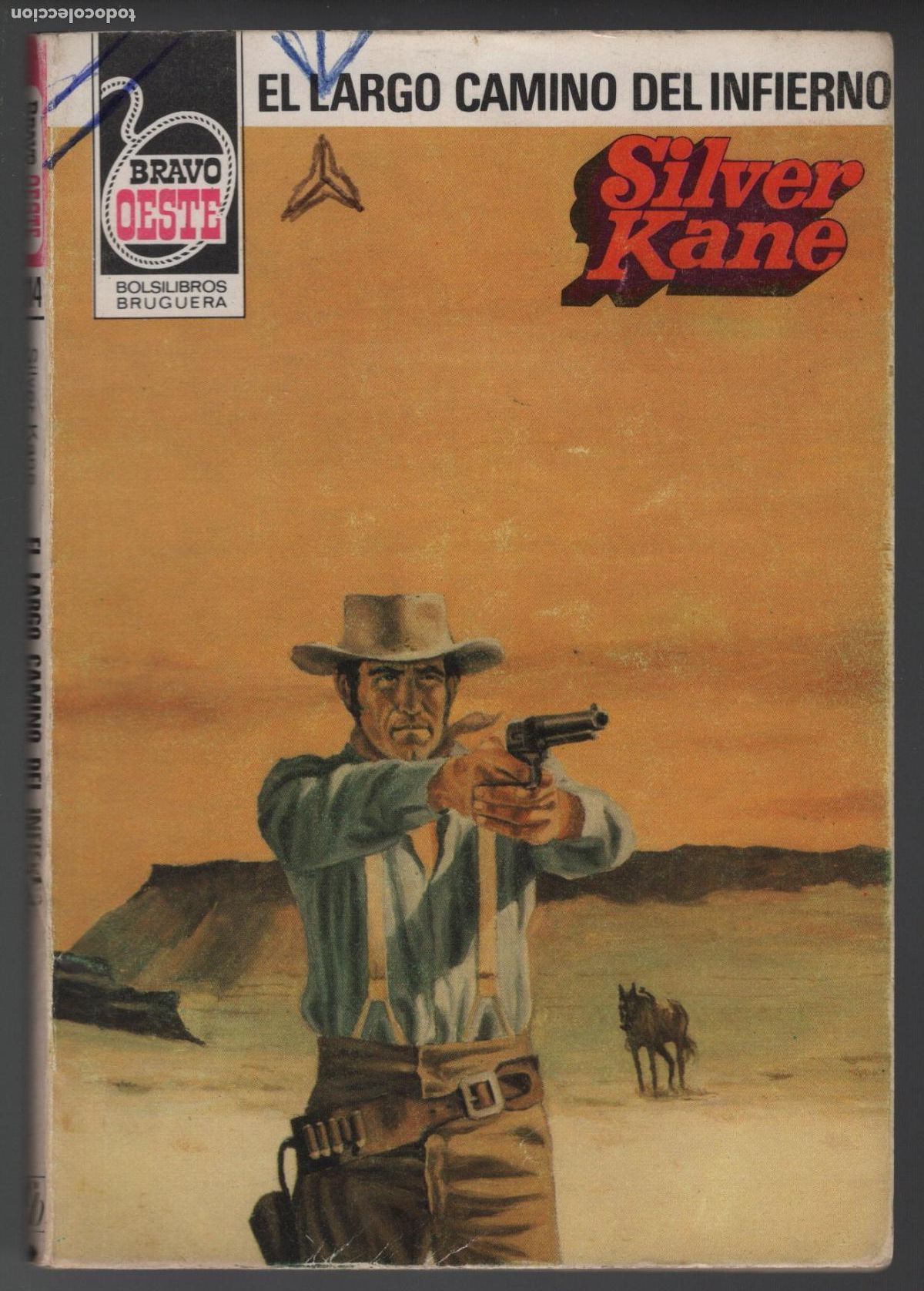 Libros de segunda mano: BRAVO OESTE 1114 - EL LARGO CAMINO DEL INFIERNO - SILVER KANE - BOLSILIBRO - ED. BRUGUERA