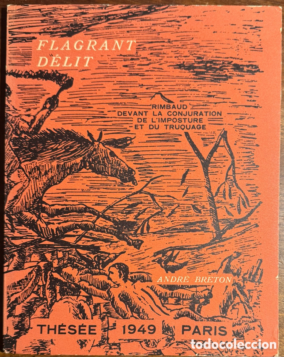 Livres d'occasion: Andr&eacute; Breton. Flagrant D&eacute;lit. Rimbaud devant la conjuration de l'imposture et du truquage (1&ordm; ed)
