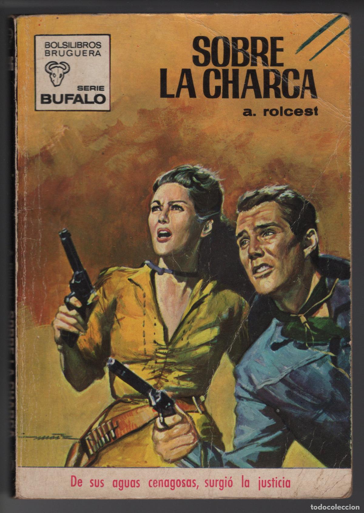Libros de segunda mano: B&Uacute;FALO 896 - SOBRE LA CHARCA - A. ROLCEST - BOLSILIBRO - ED. BRUGUERA - Foto 1