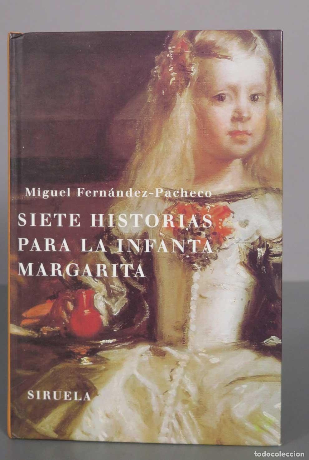 Libros de segunda mano: Siete historias para la infanta Margarita - Miguel Fern&aacute;ndez-Pacheco