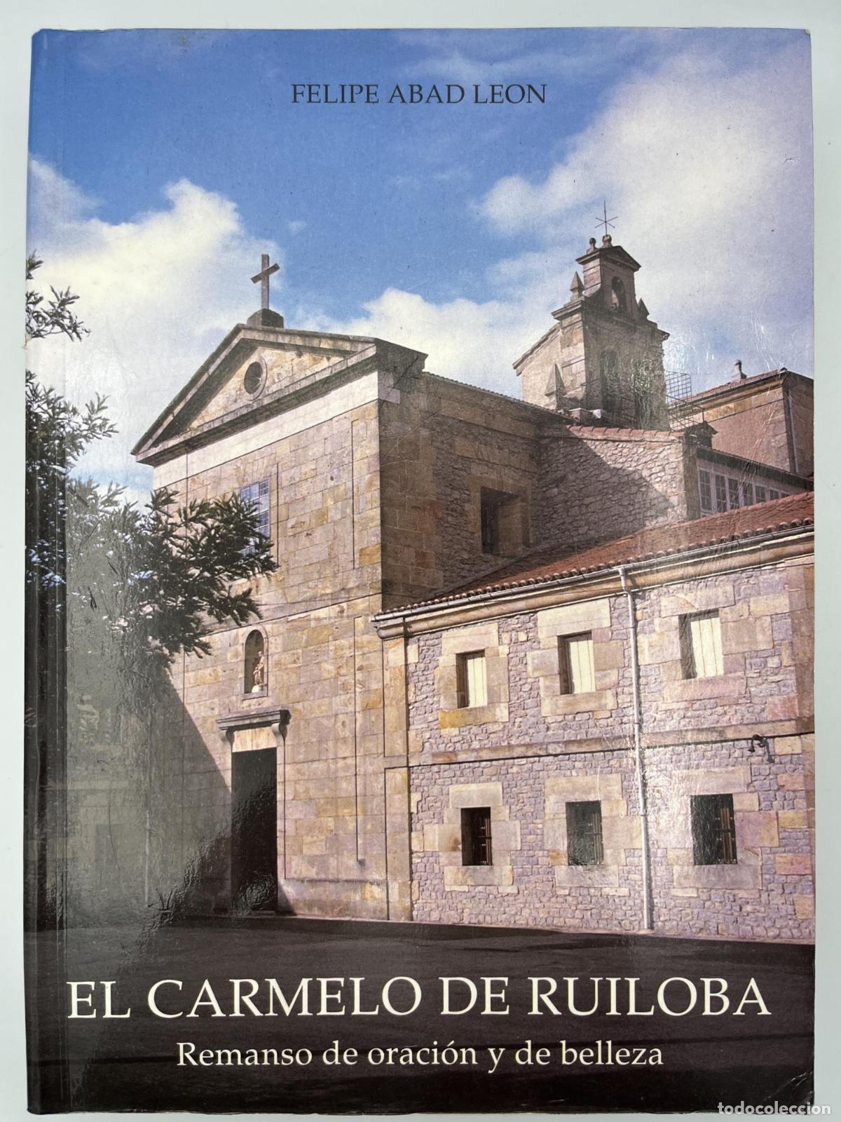 Second hand books: El Carmelo de Ruiloba - Felipe Abad Le&oacute;n
